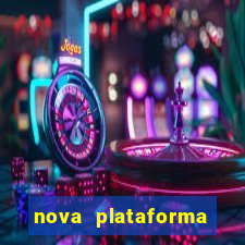 nova plataforma pagando muito